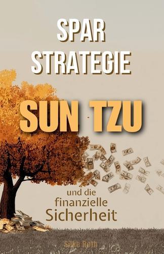 Sparstrategie: Sun Tzu und die finanzielle Sicherheit