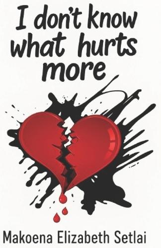 I don't know what hurts more