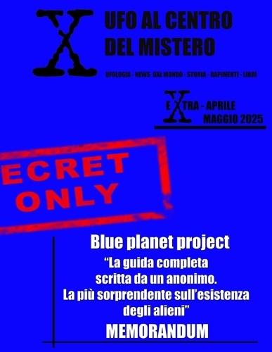 Extra X UFO Al Centro del Mistero - Blue Planet Project: Il Libro Blue