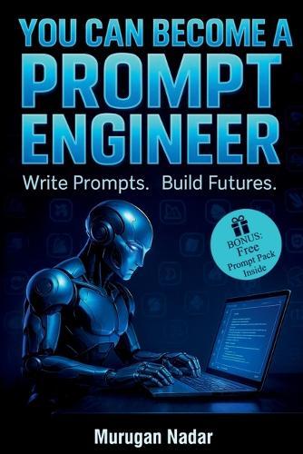 You Can Become a Prompt Engineer: Learn AI Prompting. Work From Home. Earn Globally.