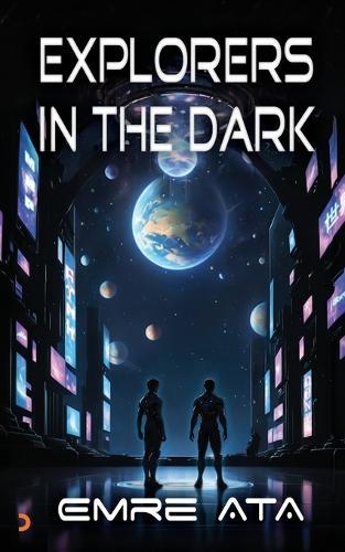 Explorers In The Dark