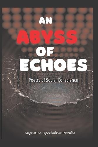 An Abyss of Echoes: Poetry of Social Conscience