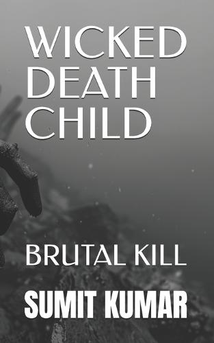 Wicked Death Child: Brutal Kill