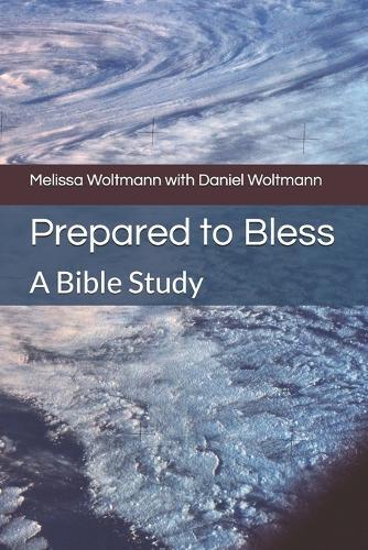 Prepared to Bless: A Bible Study