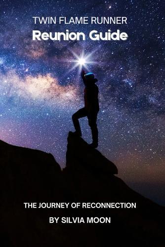 Twin Flame Runner Reunion Guide: The Journey of Reconnection