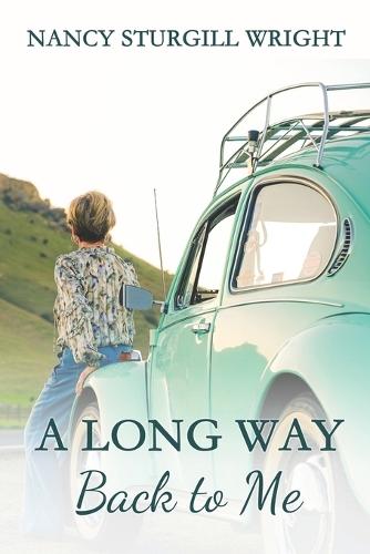 A Long Way Back to Me: A Story of Secrets, Survival, and Forgiveness