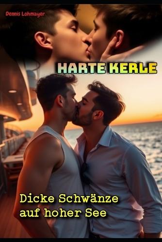 Harte Kerle: Dicke Schwänze auf hoher See