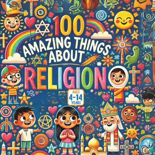 100 Amazing Things About Religions