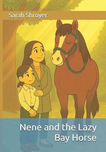 Nene and the Lazy Bay Horse