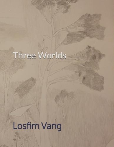 Three Worlds (Parts 7-9)