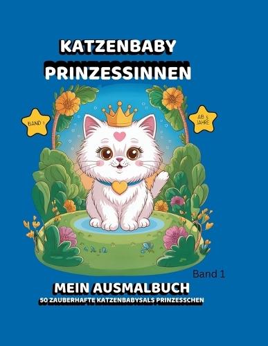 Katzenbabys Prinzessinnen Band 1