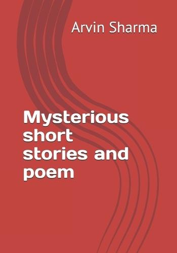Mysterious Short Stories and Poems