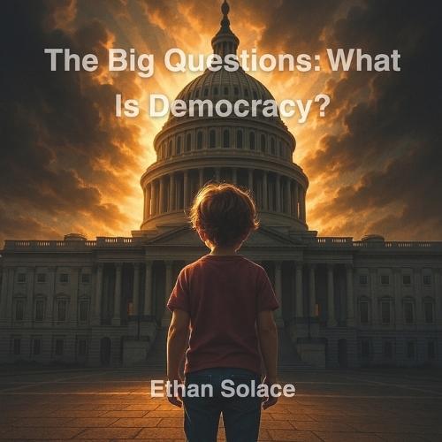 The Big Questions: What Is Democracy?