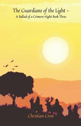 The Guardians of the Light: A Ballad of a Crimson Night Book Three