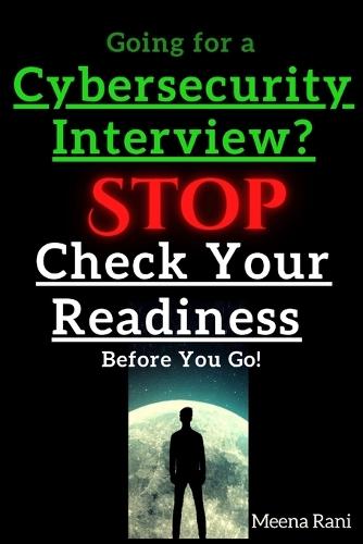 Going for a Cybersecurity Interview? STOP Check Your Readiness Before You Go!