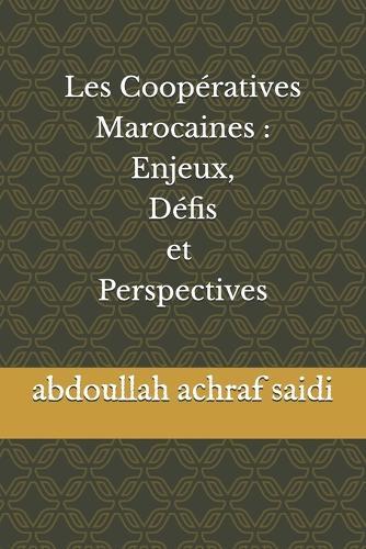 Les Coopératives Marocaines: Enjeux, Défis et Perspectives