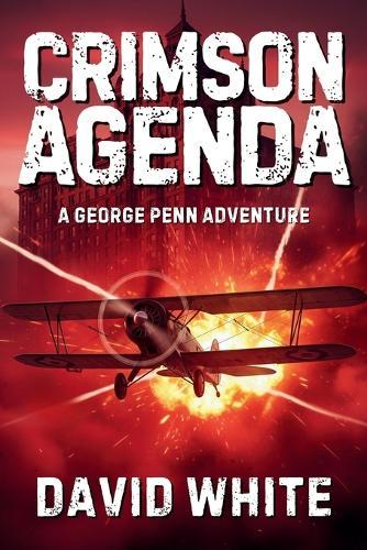 Crimson Agenda: A George Penn Adventure
