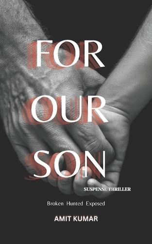 FOR OUR SON - An Absolutely Addictive Psychological Thriller: Best Suspense, Thriller Story