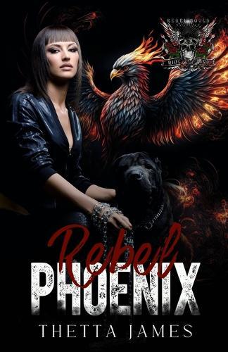 Rebel Phoenix: Rebel Souls MC Series Book 4