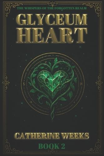 The Whispers of the Forgotten Realm book 2: Glyceum Heart