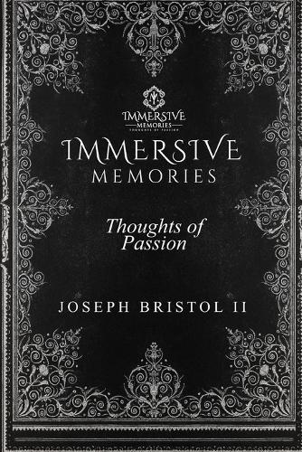 Immersive Memories: Thoughts of Passion