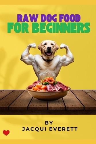 Raw Dog Food for Beginners