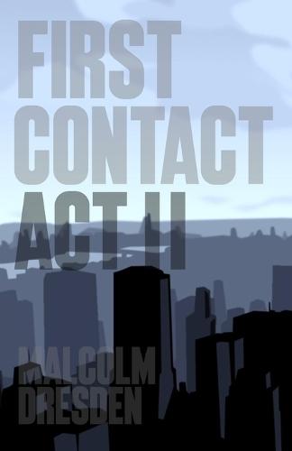 First Contact: Act II