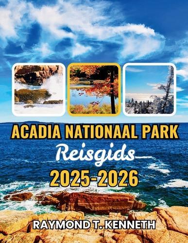Acadia Nationaal Park Reisgids 2025-2026: Ontdek schilderachtige autoroutes, ontmoetingen met wilde dieren en kustwandelingen die uw ervaring van de natuur in Maine compleet veranderen
