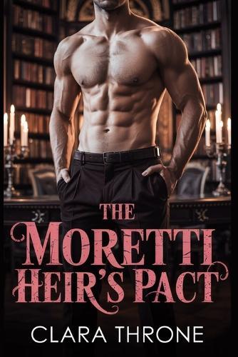 The Moretti Heir's Pact: A dark mm mafia mpreg non shifter omegaverse romance