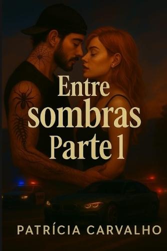 Entre sombras e luzes: Parte 1