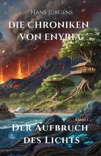 Der Aufbruch des Lichts: Die Chroniken von Enyria