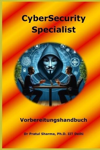 CyberSecurity Specialist Interview Vorbereitungshandbuch: German Edition