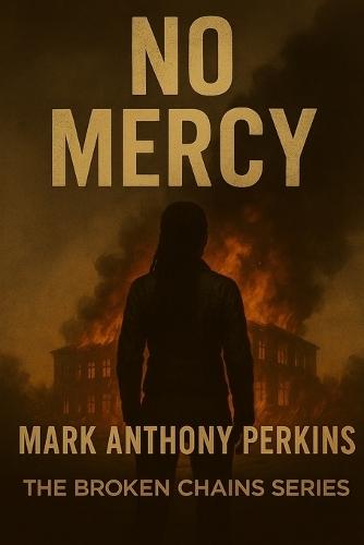 No Mercy: The Broken Chains Series
