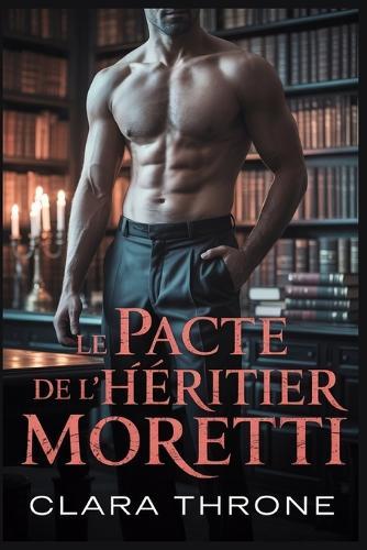 Le Pacte de l'Héritier Moretti: Une romance sombre de la mafia mm mpreg non-shifter omegaverse