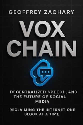 Voxchain: Reclaiming the Internet One Block at a Time