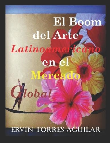 El Boom del Arte Latinoamericano en el Mercado Global