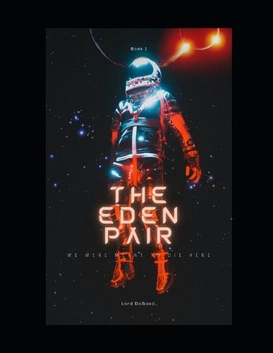The Eden pair: We were meant to die here