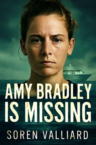 Amy Bradley Is Missing: The Chilling Truth Behind the Cruise Ship Disappearance That Shocked the World in a Cinematic Exploration