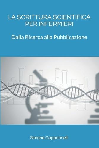 La Scrittura Scientifica Per Infermieri: Dalla Ricerca alla Pubblicazione