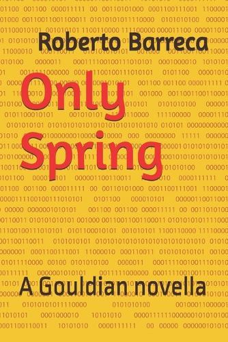 Only Spring: A Gouldian novella