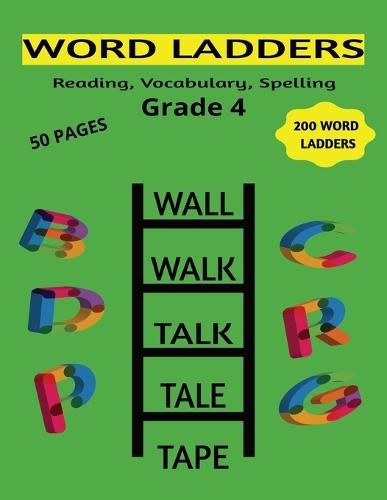 Word Ladders Grade 4: Reading, Vocabulary, and Spelling for 4th Grade