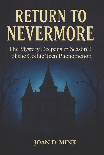 Return to Nevermore: The Mystery Deepens in Season 2 of the Gothic Teen Phenomenon