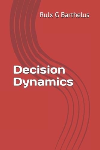 Decision Dynamics