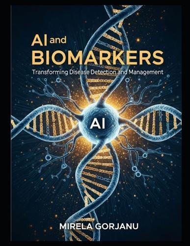 AI and Biomarkers: Transforming Disease Detection and Management