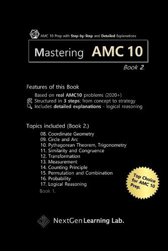 Mastering AMC 10 Book 2.: Guided AMC 10 Prep with Step-by-Step Problem Solving and Detailed Explanations