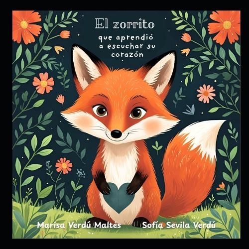 El zorrito que aprendió a escuchar su corazón