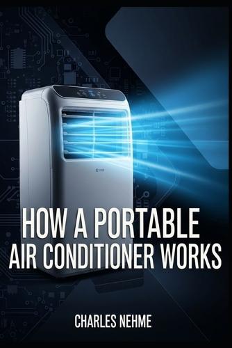 How a Portable Air Conditioner Works