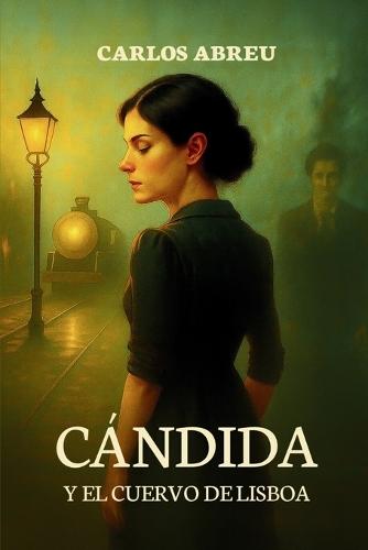 Cándida y el Cuervo de Lisboa: Continuación de ""La luna de las hojas caídas""