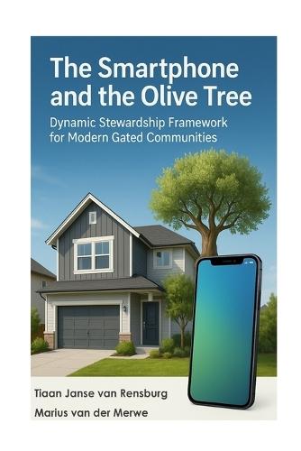 The Smart Phone and the Olive Tree: Dynamic Stewardship Framework for Modern Gated Communities