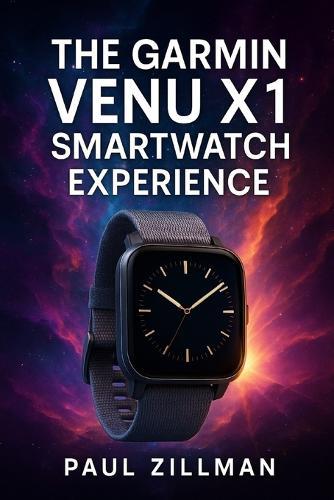 The Garmin Venu X1 Smartwatch Experience
